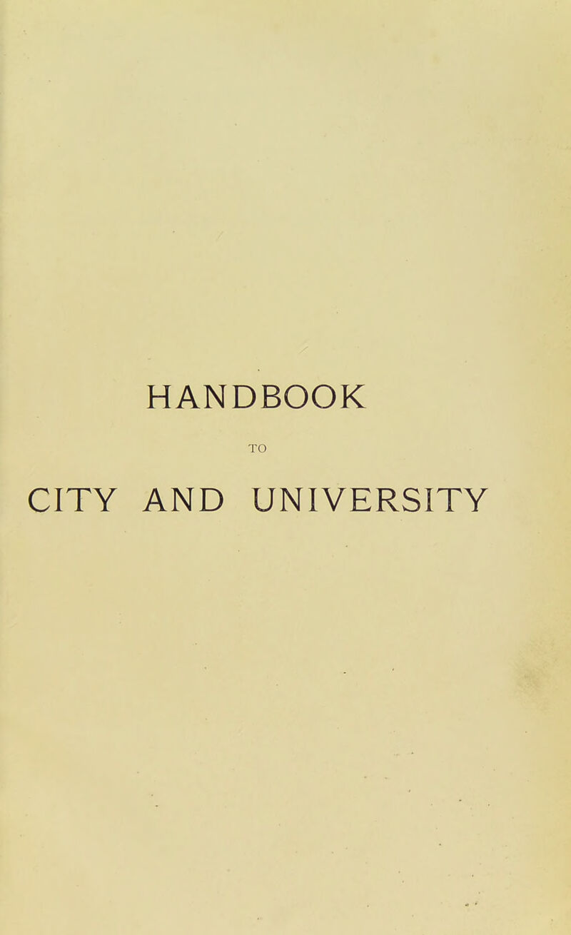 HANDBOOK TO CITY AND UNIVERSITY