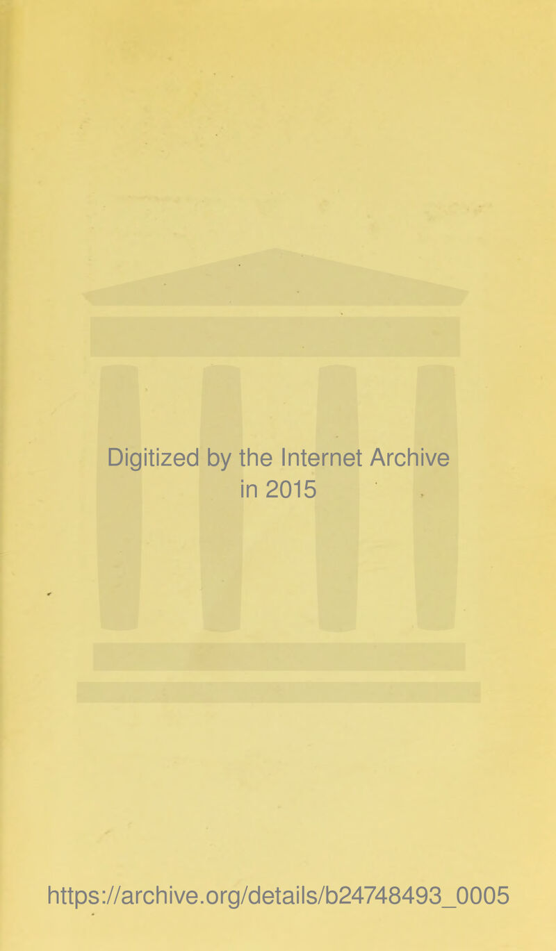 Digitized by the Internet Archive in 2015 https://archive.org/details/b24748493_0005