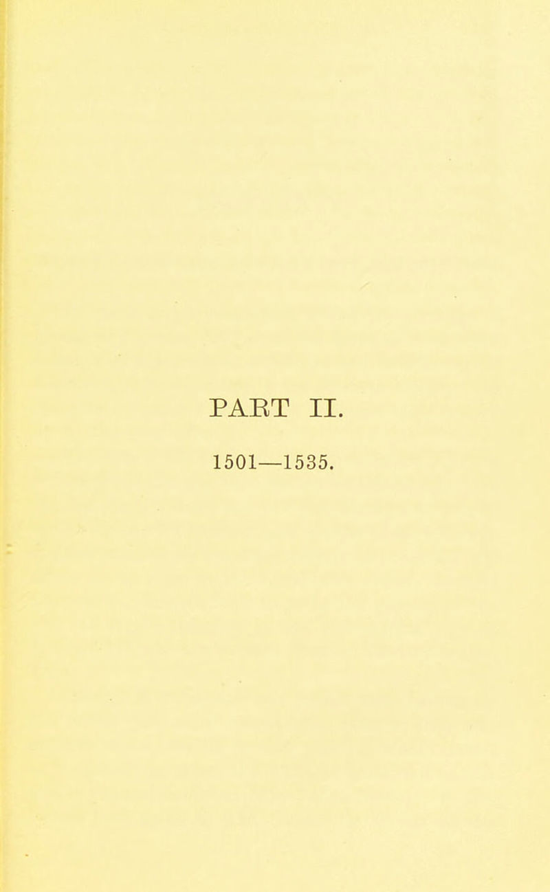 PART II. 1501—1535.