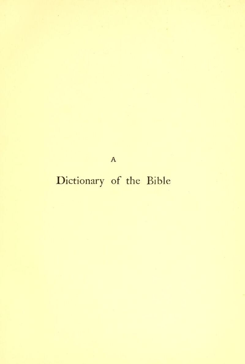 A Dictionary of the Bible