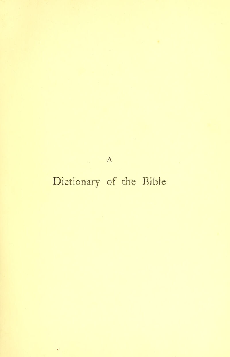 A Dictionary of the Bible