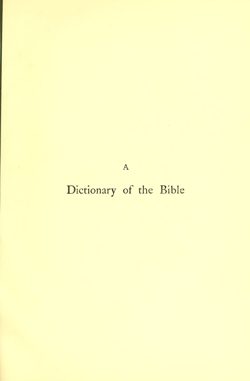 A Dictionary of the Bible