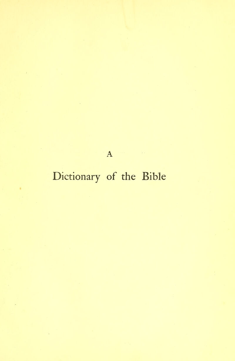 A Dictionary of the Bible