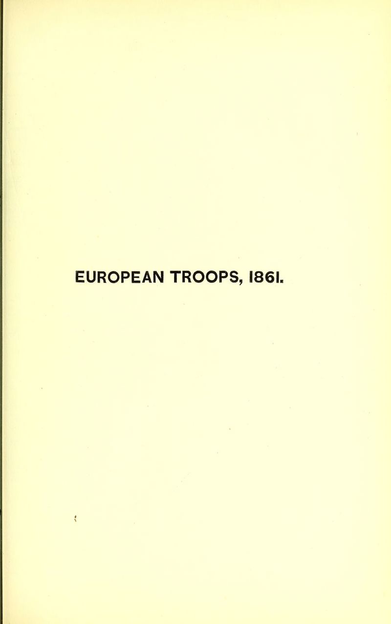 EUROPEAN TROOPS, 1861.