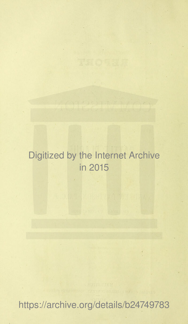 Digitized by tine Internet Archive in 2015 https://archive.org/details/b24749783