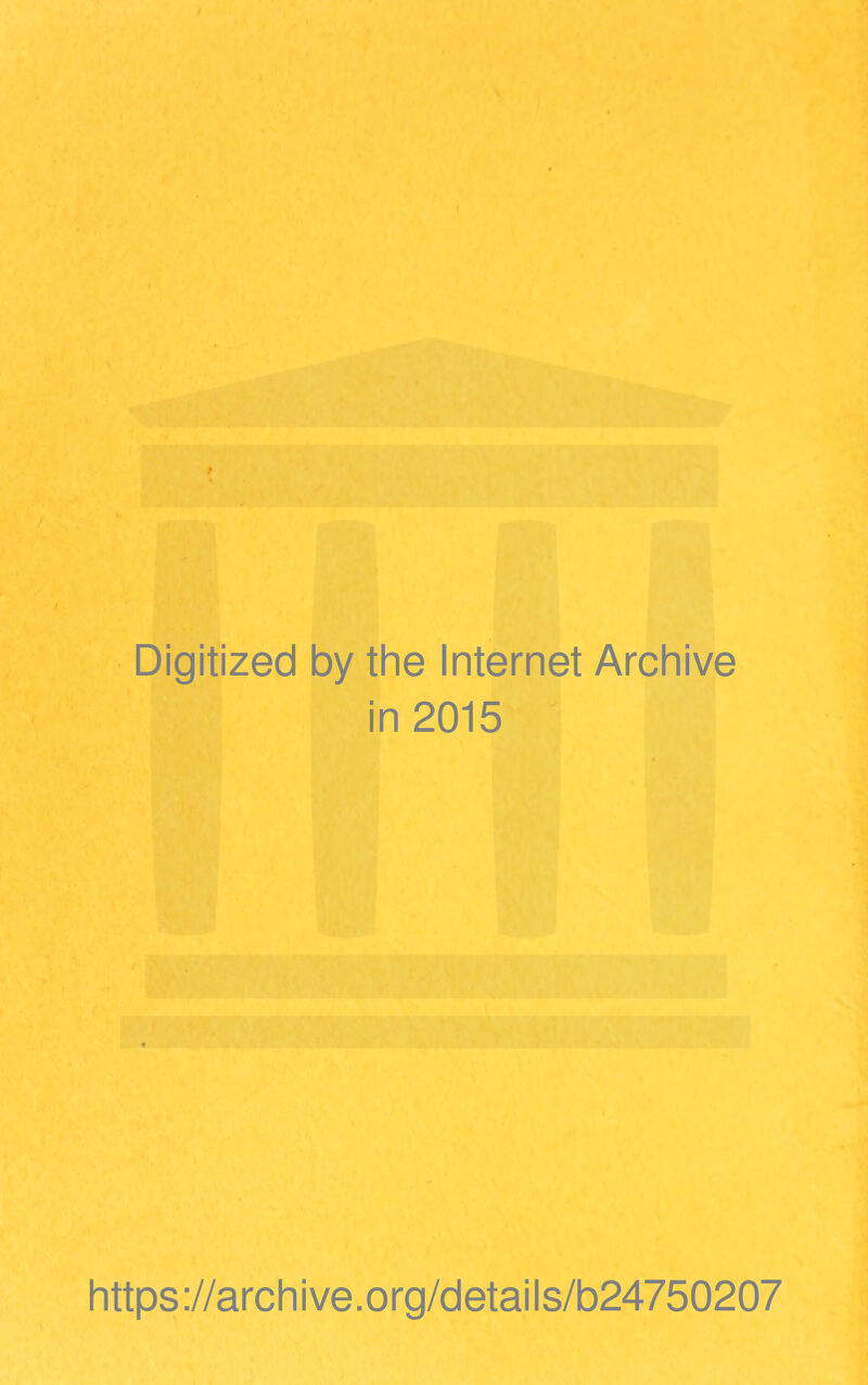 Digitized by the Internet Archive in 2015 https://archive.org/details/b24750207