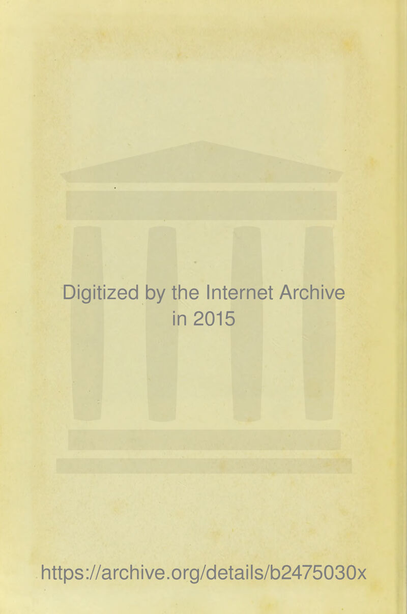 Digitized by tine Internet Archive in 2015 Iittps://archive.org/details/b2475030x