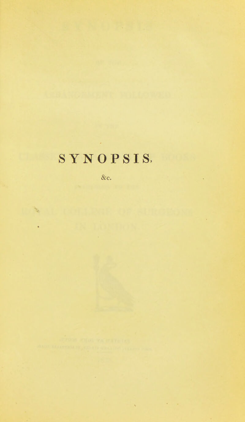 SYNOPSIS, &c.