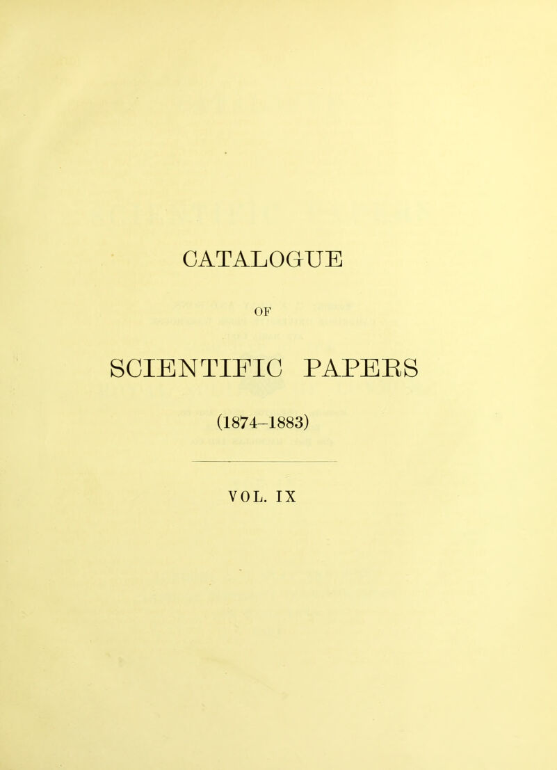 CATALOGUE OF SCIENTIFIC PAPERS (1874-1883) VOL. IX