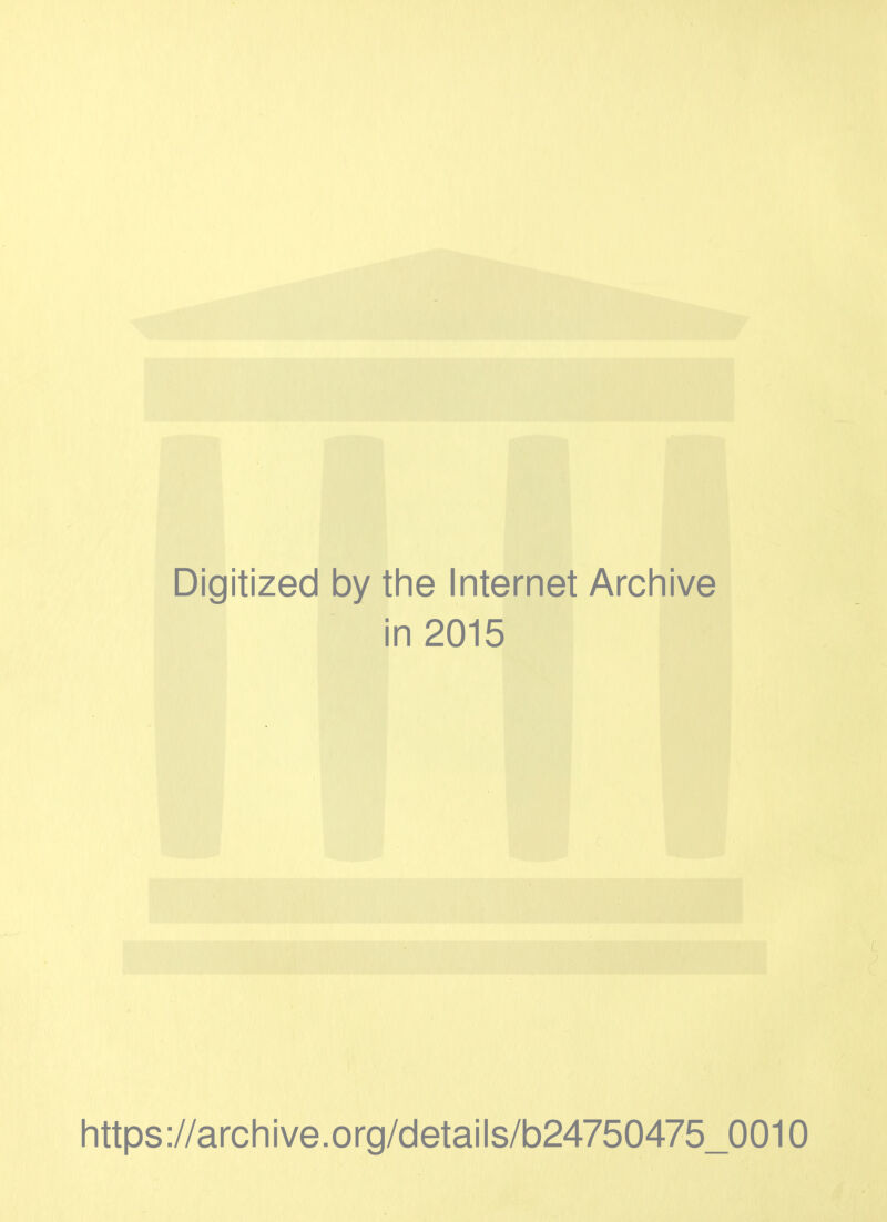 Digitized by tine Internet Arcliive in 2015 Iittps://arcliive.org/details/b24750475_0010