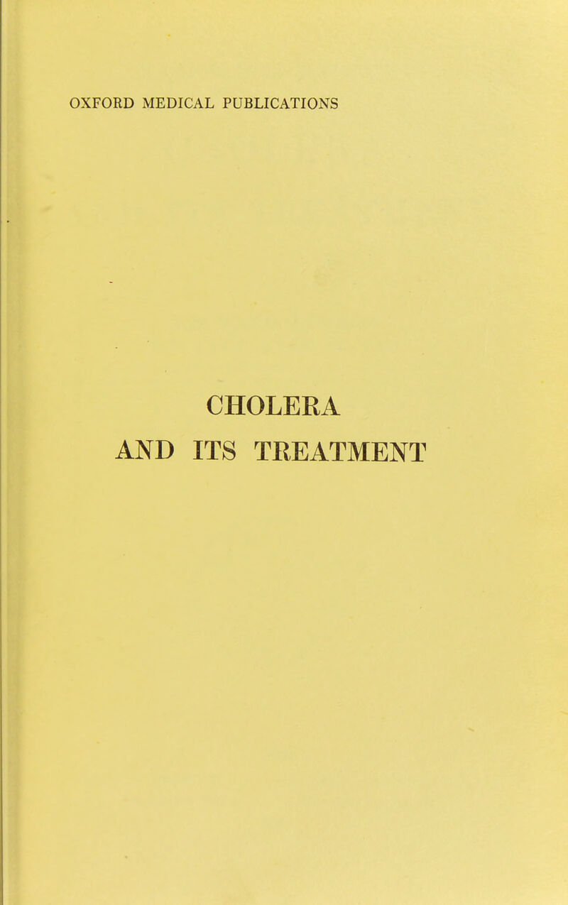 CHOLERA AND ITS TREATMENT