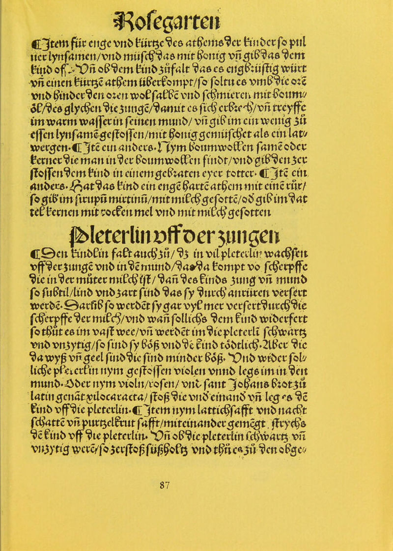 ejtm füt cuc^c vitö tücQc^^cö 4tfcme^cf hnöct fo pul mt lynfamcn/vnb müfmit ^oni^ vn^t^^as ^cm VfT dficn BicQc 4t?em a^ct^onipt/fo folm ce v>m6^ w vii^ ^tnt>ci'^cit Qicn voo^fa^c mb fc^mtcrciv mit^omv/ imxoaxmvi^af[et in feinen mmib/ vn^i^im ein vvcin^ 3» Effert lyiif^tmc^cf^c)]cn/nt^t ?oitt55c«jüf:^ct de ctn vcev^cn'€£'^tccmmba&'iriymi>QnmxvQ^\nfamc<ibct tcnicc^ie man iii'^cf ^oumwoG^cn finbr/vnt>^ii^^cn^ct (ICfffen^cmHnb in einem^c^xütcncytt tottci-CJtc etil Äiii)ct!d.iJ^4t^46 Bm^ em crigeprtitcatgcm mit eine mtt fo ^t&'im fmtpü mivtinü/mit miPd^^erottc/oC^ cji? mi^^tt tcf trcmcit mit ^ocfcit mel vnt> mit mtcc^^cfottcii j^leterli»Dffoer5unsci» CÖCH HnbSin fa€tan(^^vt/% in vilplctcdiir wac^fctt vff*^ecjun5cvn?!tn^cm»n6/^rt»^4 tompt vo fc^crpffc ^icin^etmwtccnnrc§f;|l/*ö<;n^C6FtnÖ6 jun^vn mnnt) fo fuBtü/linb vnb 34ct ftn6 '^rtö fy '^nix^Anniccn vtcf«^« «JCtbc-öatfi^fowecbctfy^rtcvyCmcc vccfcrt^ttcc^^ie f#ct|>ffc ^ec mtfc5/x>n5 vom fjIUc^ö *^cm fuit^ wibcrfcit fot^ntC6im vaßxccc/vnt»et^ctim^icplctcrU fc^Wftt^ tmb vn^ytt^/fo fuiMy ^o^ vnb^c ^inb toötli(§»2l^ct' ^ic 9a wy^ vn^eel finb^ic ftnb minbct (?o^. X^n^Wf^cffolv Uc^cpi'VicrPin nym jjc|To|]rcjt viokn vntib Ic^eimift^cit munb'43btT nym violn/cofm/ x>nl ßnt ^o^atid Ptot^u Utin^cnat^tlocamcta/ flo^^tc vnC^einan^' vn If^ *6 a>c fin6 vff *^ic plctciUn.Cltcm nyni lattic^fafift vnb nac^t fd^4ttc vnpnc^cl^ut ft;f(t/mitcin4n5cc^cinq^. fhy<^& finb vff 9ic pUtcdin* Vn oS'^icpktalin fd^waut^ x>n