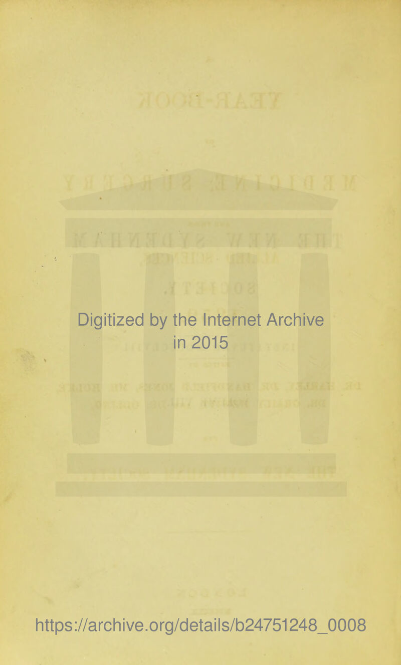 Digitized by the Internet Archive in 2015 https://archive.org/details/b24751248_0008