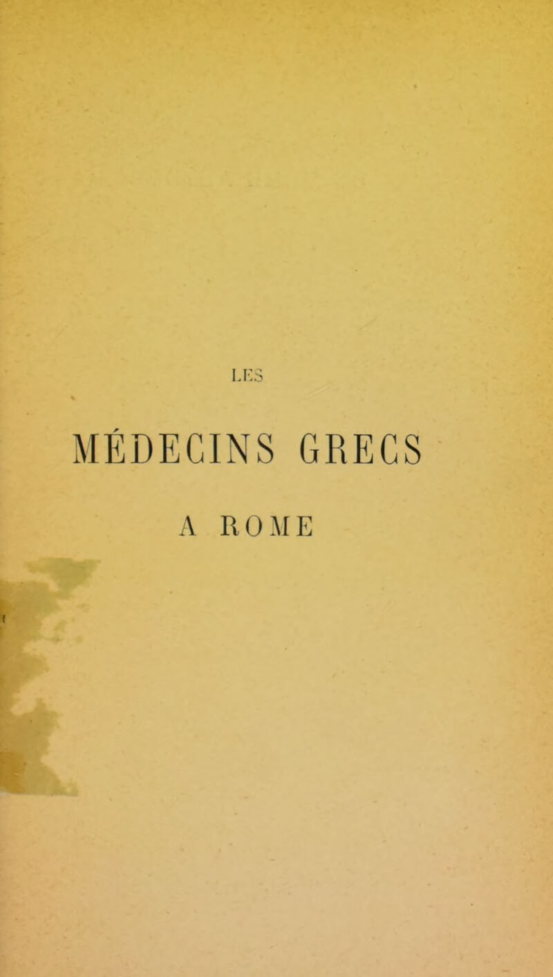 MÉDECINS GRECS A ROME