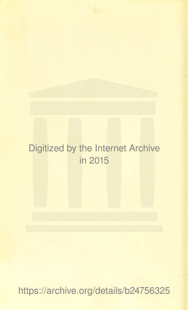 Digitized by the Internet Archive in 2015 https://archive.org/details/b24756325