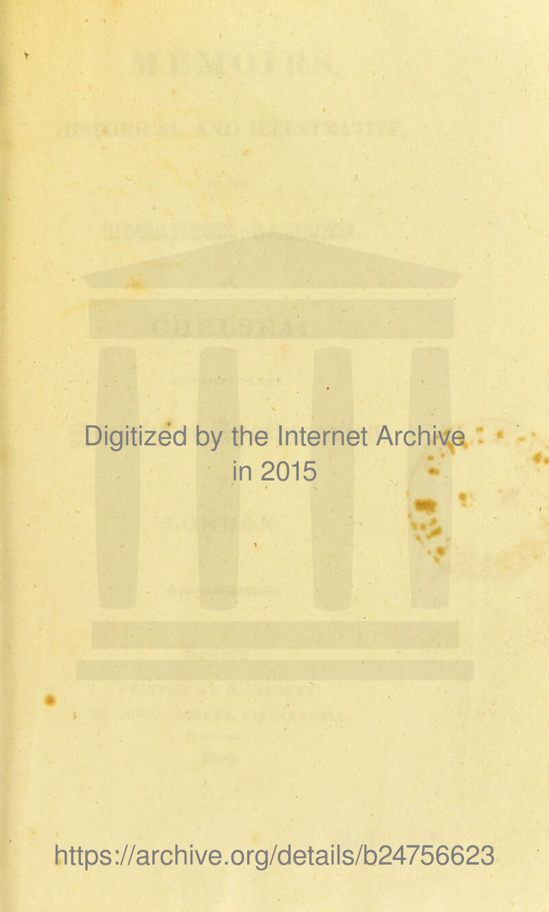 Digitized by the Internet Archiv^p. in 2015 https ://arc h i ve. o rg/details/b24756623