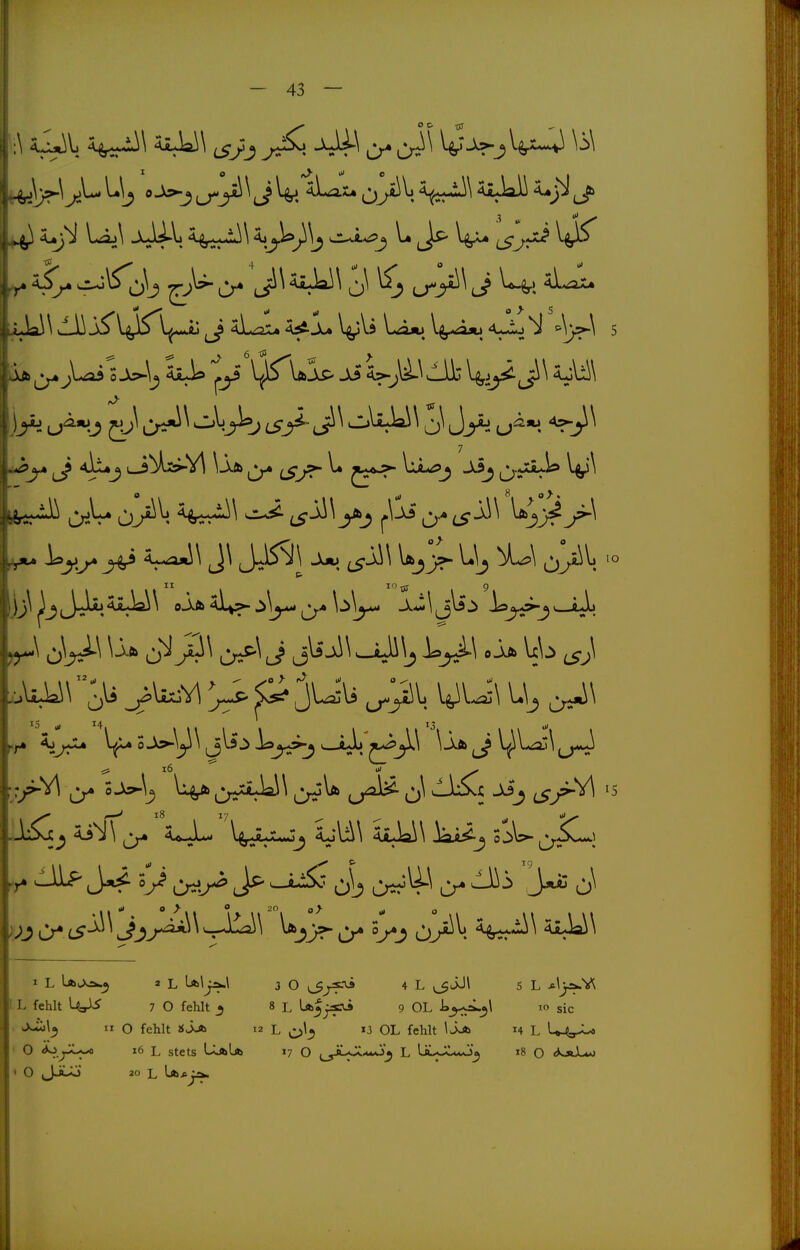 \ isjj c^^ Vj-b-jl^i^^ \M ^ U.\ xiil v^W^Vj cui^^ ^ Js^ Jj'^ II '^'^ ■gr 9 tr\ ß\ ^\ j j\i ji\ ol. L^/^ i8 17 L fehlt 7 O fehlt ^ 8 l (^jj^ 9 OL sie • II O fehlt 2$«>A 12 L 13 OL fehlt i4 L U^y-^ O i6 L stets UaIa 17 O ^_PL--Xa*J^ L LsL*-Xa*Ö^ 18 o «JoiJuo