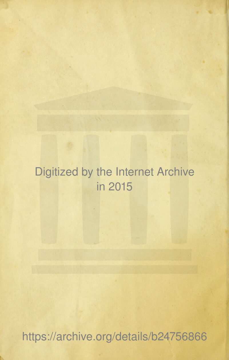 \ Digitized by tine Internet Arcliive in 2015 littps://arcliive.org/details/b24756866