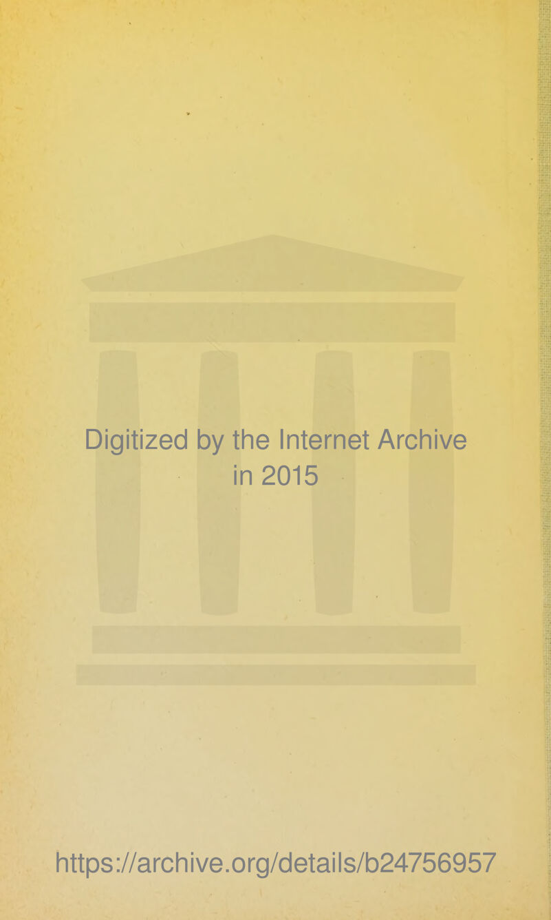 Digitized by tine Internet Archive in 2015 https://archive.org/details/b24756957