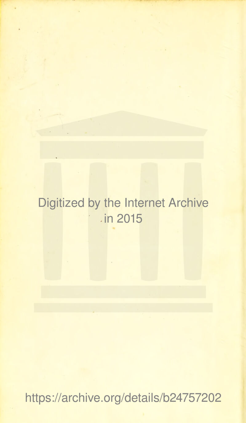 Digitized by the Internet Archive Jn2015 https://archive.org/details/b24757202