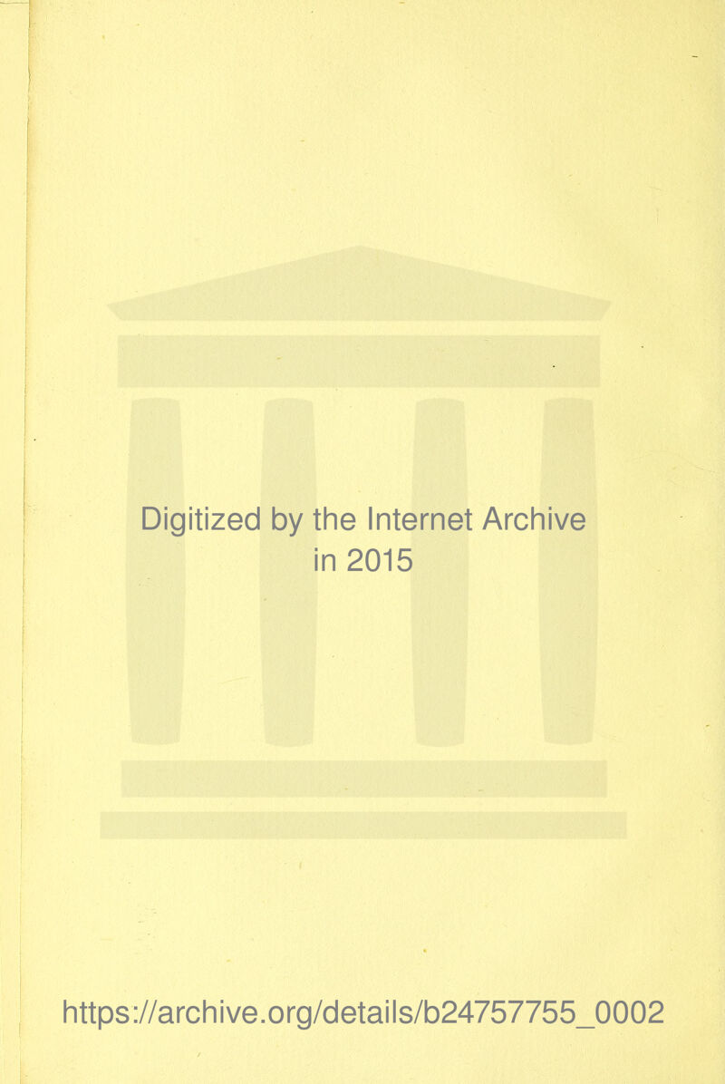 r Digitized by the Internet Archive in 2015 https://archive.org/details/b24757755_0002