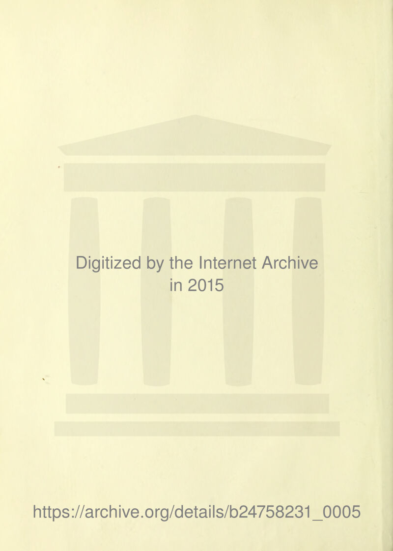 Digitized by the Internet Archive in 2015 https://archive.org/details/b24758231_0005