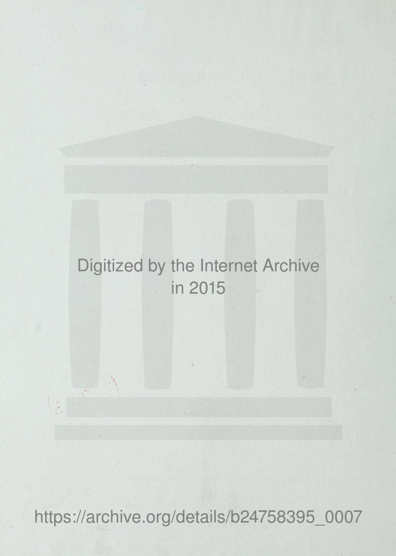 Digitized by tine Internet Arcliive in 2015 https://archive.org/details/b24758395_0007