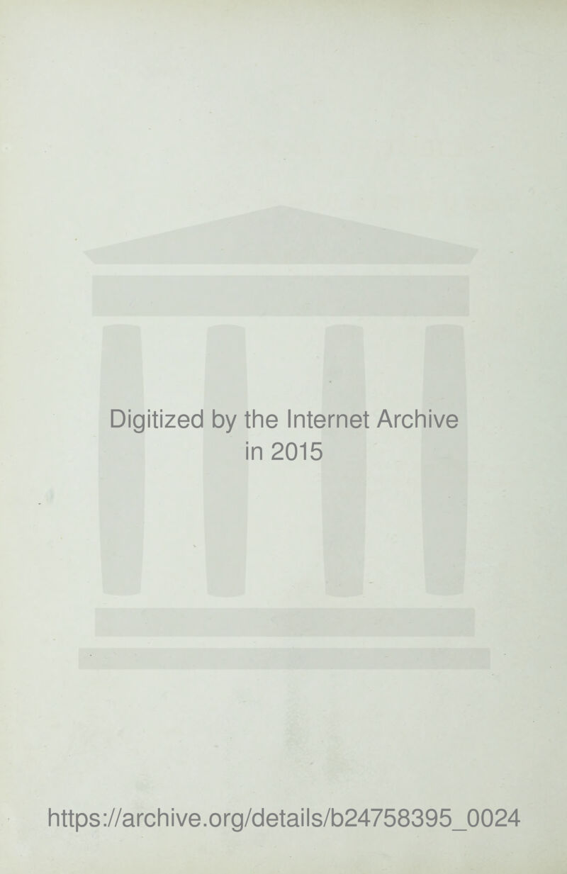 Digitized by tlie Internet Arcliive in 2015 https://arcliive.org/details/b24758395_0024