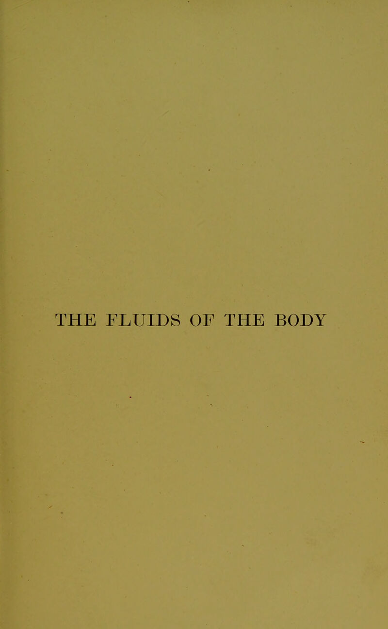 THE FLUIDS OF THE BODY