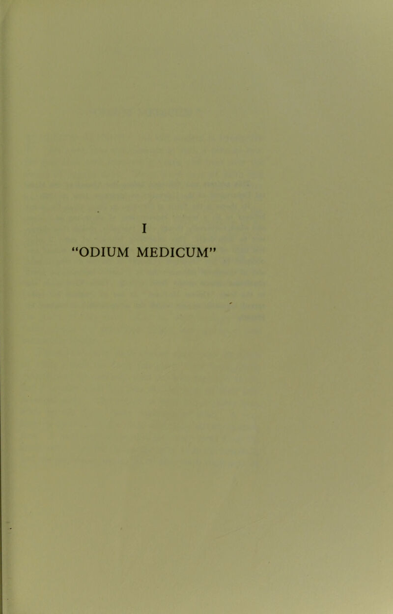 ODIUM MEDICUM'