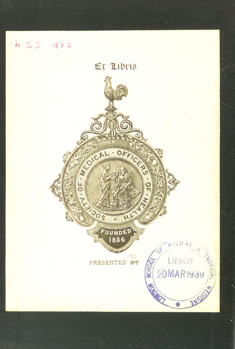 ^ So £x *31 ilnus f. \ u I». #V £“ no PRESENTED &Y LIBRARY '■ 20MARI939 1V0\^° '