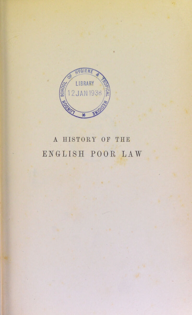 A HISTORY OF THE ENGLISH POOR LAW