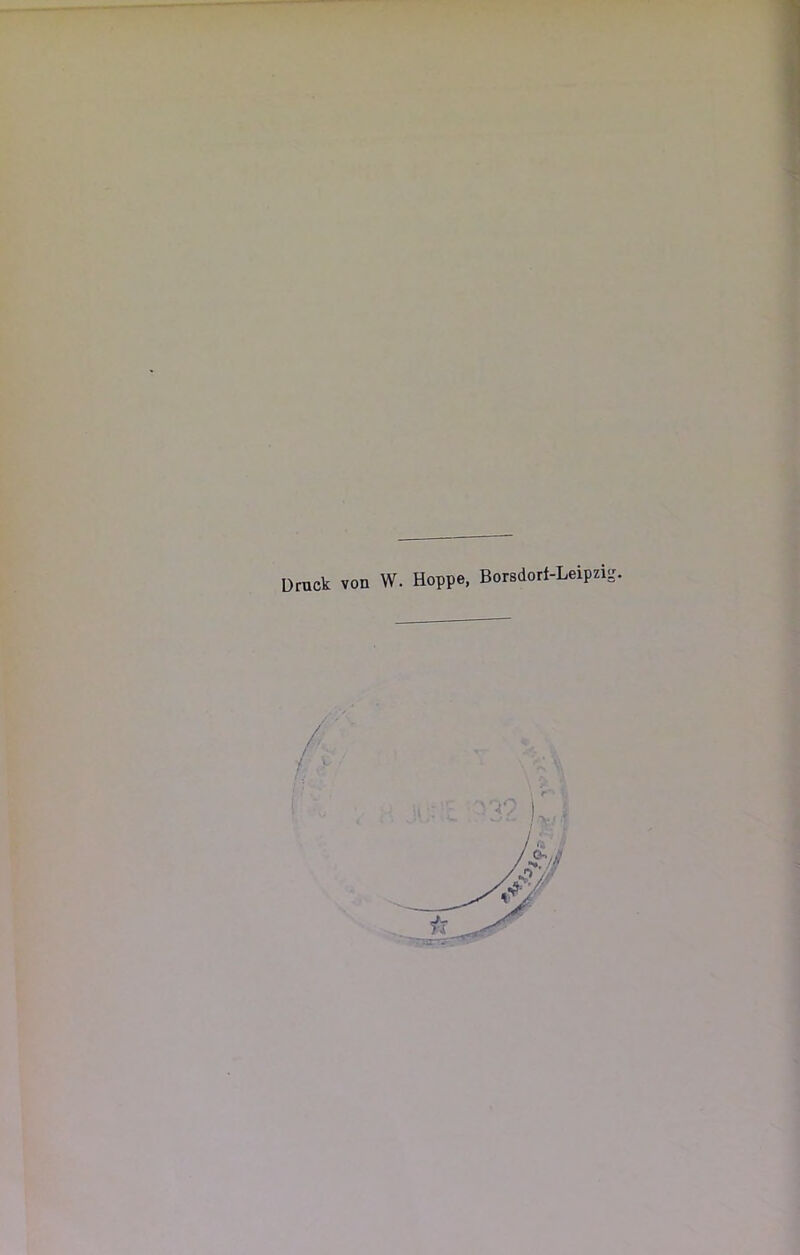 Druck von W. Hoppe, Borsdori-Leipzi