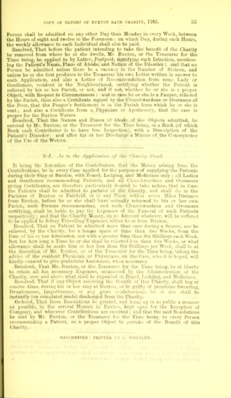I'l r^u *h»l\ be ^m^jt^ on «nv n{h>r Pay than M <nJay in iTcry Wtik, beti the Hour* of cifht and Iwt Ivr • l>my, durioc *och IIoiir», tbr »«srklj allowaftrr to r»cb KMohrwi, Thai heion tb« ^ >. • • i the Charity be I MlIII mil froM vhcrr br • • i*urer for the Time behif, be ff^^ ^ '-^^'^Q* m^ntiuu- inf( tb<^ PaUttit's Kett*, rUep of AUwie, aaU .S«liux Ut^ luvjcxkr ; And that no lVr«nn hr ailmittfl onlr« th* f>- br « y»<-«n v in t1i*» NumJ>rT -if Si\t#-«'n. ukd I,,,:, ■ 1 . 1 .... ' ■ ■ I ! • • • '. r to • . or I,. • • . ia rrljfM- l Jn« < i ii-r l'«r .-h. or r»'it. and i( nn«, wh«'.h'r h*- or alir i« .% pri|t«>r Ob)r.-t. with h'-'prrt U' I ir. Mm«1«l»«Ni : arKj ir raw »•. ..r •h«* • Panivr. rnlirVi^ by lh< r«f»*li. tb. ' ' raeert of Uir }'<->r. that th< T tbr i« fc<-t • 1 ••;» . ' • ■ • •• •■ Ca»r it f r ) • ana rUr t ' Kh^r ..f U,. OK^.t* a.lmittwl. be m'. tf i f I . •f wbirb H<w.k >• t.» ba« 1 of the Tattont • 1'. . i : . » 4 aft-rr bjt • i \'i ^ '. <-., ). n <■ i t the r»r .»f the Wiit/-ni. It U lOK tb< Int'Dtiini of the < that tho Moiu > aritioc froiti tJic t' Ibo r 1 '. ^ ; XUi C f hrr oMD I tin raticni r. ■ ftuch Paticnla r. - will be »n(Trn^l t ' '1. nnr bo r.. frmn tho hat< 1 hrr A«lniia«l<>n. u-a > i'h Wi-v^k. lilt f<»r how |i»nij H Timr hr or .or what < ' ' at 1 the !> 1. will tho r tUj at I up in a< ptihllr ■ manner ' • '' »; • • f >.. ■ : 111-.' I . I li . . I . n Tati'^tit. aa A pn»|M>r (»b)«cl to |i«rtak«> of tiui U^netil of ihia MA^CUEITKII : rRINTCl;