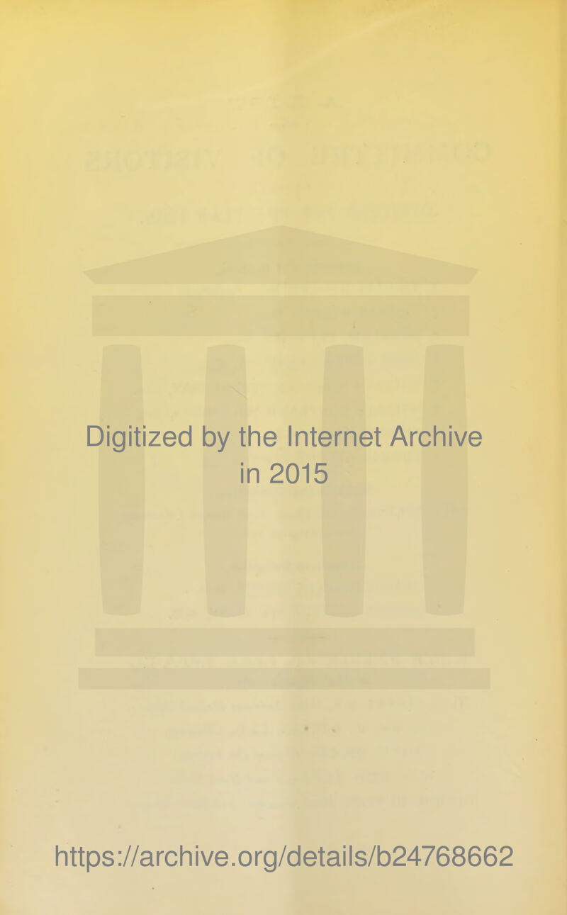 Digitized by tlie Internet Arcliive in 2015 littps://arcliive.org/details/b24768662