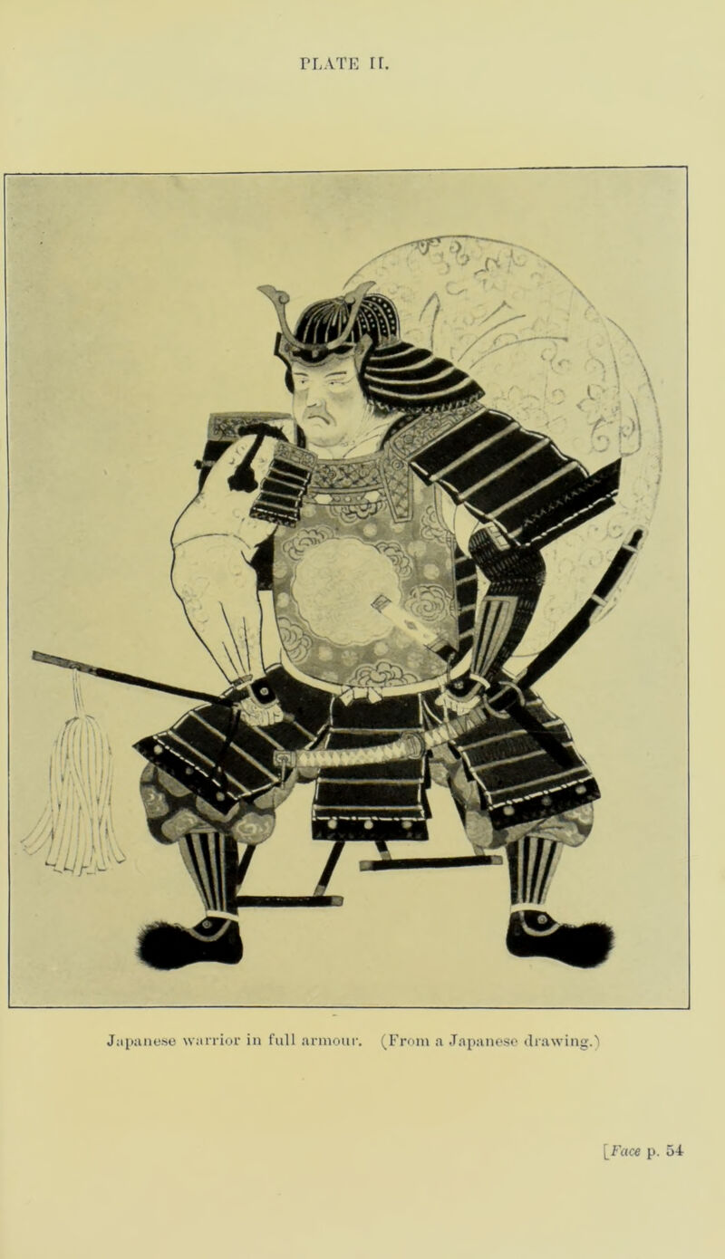 PLATE If. Japanese warrior in full armour. (From a Japanese drawing.) [Face p. 54