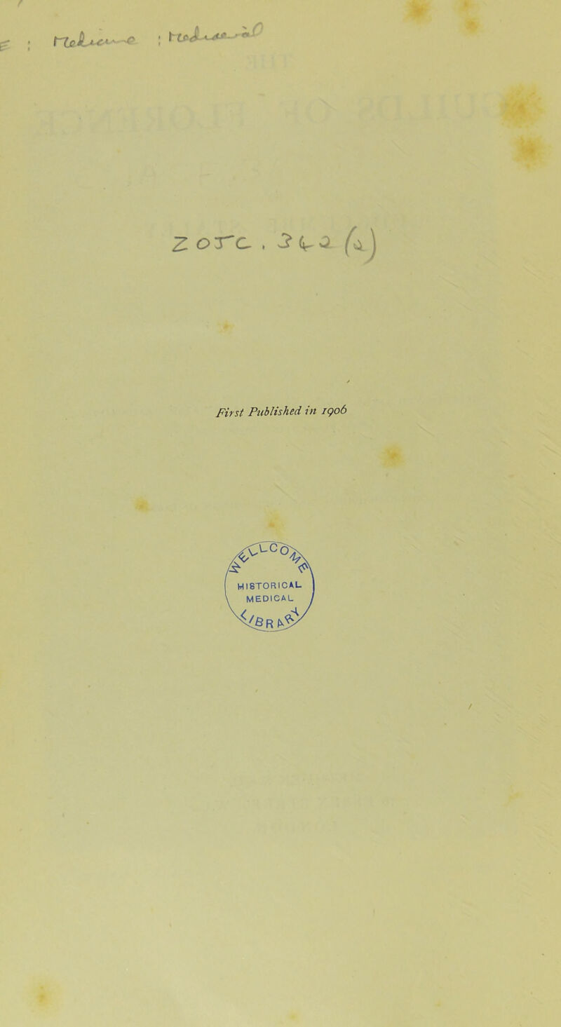 ; t~taJLx£*' 'G z ore . 3 <^a (n) First Published in 1906 t