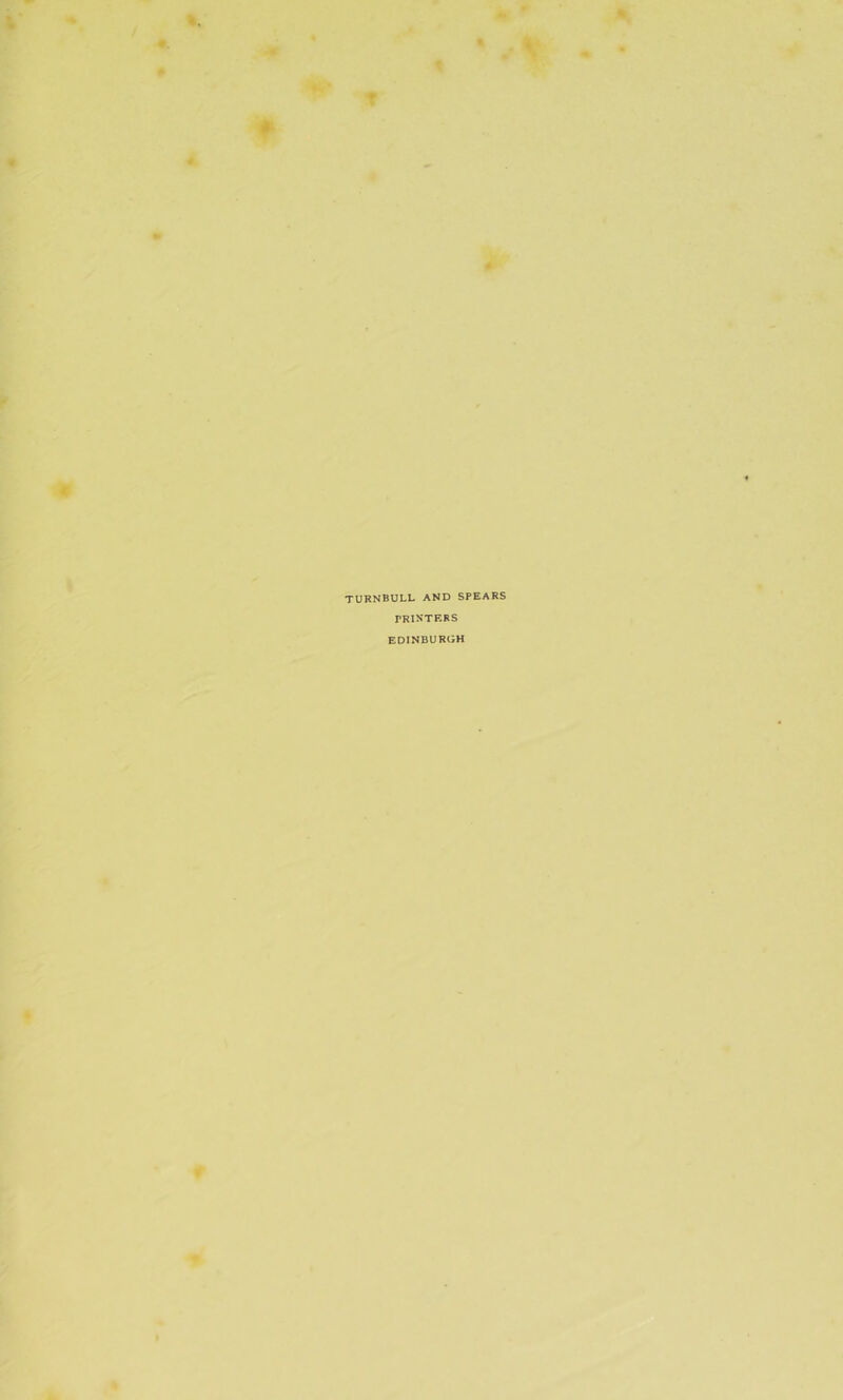 TURNBULL AND SPEARS PRINTERS EDINBURGH