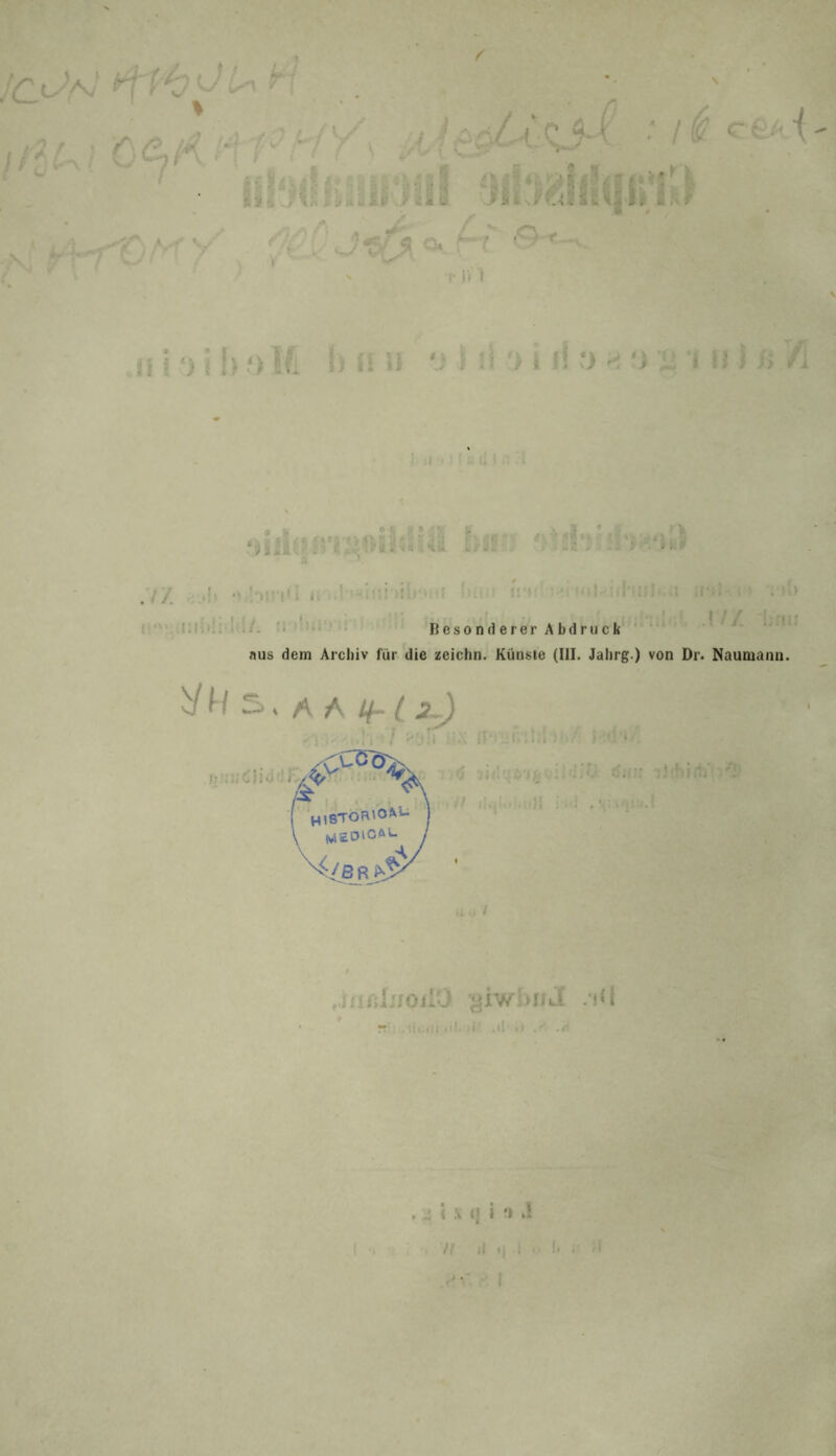 I L' - ' V.. - , • ../ V r f ( ; / ^ c( :- i ■*■■;:••-' -3 S I ^ ‘ ^ ^ ^ : .-iciid i,.»' U I !! r>; li ;> ff. i: ;; U . < iS ‘> -i ‘i * iä i » Ji S.-.f '» .-iJ !;!•.»;; !(!/. 'i -ü: ' . besonderer Abdruck ‘ nus dem Arcbiv für die zeichn. Künste (III. Jalirg.) von Dr. Naumann. I .witiljjOilU .'iU ..•ix tj i '» J 7/ ;l M i ' rfv' •■ i