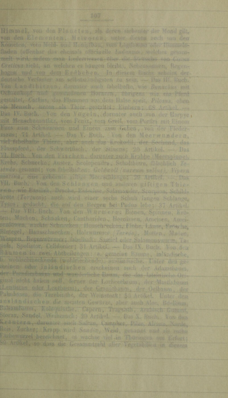 lÜ Dimalt iföii de« PU(>eten« jil» der M<wuf gili, yoft dea t£m eiejHifies^tpr pv4j 3er/ Kiwieti öc -vom oiid^ JTö?H^Tt>X^ ^ lljwktt (eO'enbar (bs eije/nab uilkiu^üi- .wtjki>«ü ittrH- Yrk4v 4U»eK iU<« vvv.^ i(.. .,;^ 6Ve(kt/i »n wcIUipw e? idciht. » fu*^i u- - iuhI y(*d dem £,r4 b ch>eo. irt jtm 4t-r> deutscfe'X Verf»?ÄiM .im w^tw(i«r{i*dii»lert zu ^ iil C d.jru{>i»if <»‘k-b vvie mit tKdlT¥5nlr»^/r*~’TDT^*^v^5r^ tkmrrrTrf ttiinjjfnr—Tn?.~~cig ~t*fyr<> - g«slaltelr Klammeg mjai;dcm, tblse Püc^»a, vha> , Th^ K%üu.»p;ArfJki^L ^ Das®IVi. Bücii. 4ot: «im ,VOgeiii,vd^i^:tmtüi* auch >*f/6 «ki'U'*r}>y-ci 11^ jfcag^henantlrU^^ yopi FenU» vou| G*^ik vo«u i*o.rUrr imi ElaciXt Ä&i iiun' utiSTEjncriT ^ü«i <a«h^, von <ie*’ ■ I' fedci^ mauj^; tl Ari«ke,i. Das V. Buch. ^Vc^a den M«/irwr,adt'i n^ -'TH-’-fthcihEitg Timyc^ ^ber angii iljg def KJuhspfeni, >]&f SchvviN'Uiscl«, iler :^iu<«j<^ 20 Aftikel. I)as .YJ>,.iiüi^h. ^-Yüii.ilcii JlLuchcti' .daiiituer |M«^>fspinf>e y ^’hni^ckgv, SdraUbißj'B, 4;iUcid*4i T<* • geiianttt; va«» f^«b4f*aflea; GeU}t:o^i {a*rmm nelin^A ViV>?>u imnnii, . 2^ ArUkA/~::=rt^: Wl. Hur-Ii. Voa «joii Sc.iUu gh< xi ujui amtöivn gi ftjgo a Thi/: »• »V«ft. »vi'e fcftg\ür' H ■ braci■■ >>r-4h4*w4»^»4»44mrramUav .!»;-or|3ot^ ScUl kcdle .{l‘4Ttuca}f audi,.,wh;4 emer secbc .„iwJiuh laggftu i>chla}ig*e, cl{o «i>r tt<ü -^.4)a« Vlil.^Buch, Von ti**» WOröieri;: Bi«jneu, SpiuiieiiT^K^rik i^chnakea, €aiilt«aridei>v Hi'rftUsiMi» Aokisen, ^ana**' gcxrio^a, TKrdjfF 8dm{7dr«^ tieirschreijksr:;' f he, - Hiulegel, tUauiscbtttfciimi, {Jblxwi«rnjP4^/^/'4/p^o^^ Mafien^ Vk.esprit.,Jitffgftfmgi Qic^»; iat^ntUaft.» .*s;^iii'i4 «j^ib p tSakirotmRtvma^i, pula, l^liator^ CelidiMiier; 31 Arükei:. — Da^ !X. Buch. !? humpu Ja awe^ Ahtb41u!\ffira: fcen/eit<e Bdume.» iolJüidlsrfie, o/eiBcn edw joia adisrclieu crficheiaen »ud» «Jcr .44^msf»a'.Hrj, der KntTtltrg.b«f«in wMH.h dicht di«j <lfto4«/tw^ciu. Om - gmal nicht h»bcQ , ■ fvruei’ jder !<orhe«‘HK}uin» «h>i:i5iluiiMii.vbauu« udcr jk£„teaS^.tetf^u der OdltaHm^ ^ rdknb^imy dk Terebnithe» ^ür Vimxi'^Utck; ^ lihlcr Vl^ir auBUoUir^clip « *jie Gewörz«,..abtr au<vb Bd^imoi, tt;iÄälul5imh, ~^öfö^jiür»nire rT^pi'«^^ — Sarrax, SaiMJtjl, '^Vnlu^uch; ^0 A/'Uk«*l Ba«» X- üU-a^.i»y»,.4^4*4.t a\7r, r.,X;ir-lf^ ^ K/ ?pp wgd geuawH rvftd ^Ij^^ i»^fcii lW4rt^' bö Artt«jd, so dpsfe 2ie^(ksaouDÜt&i