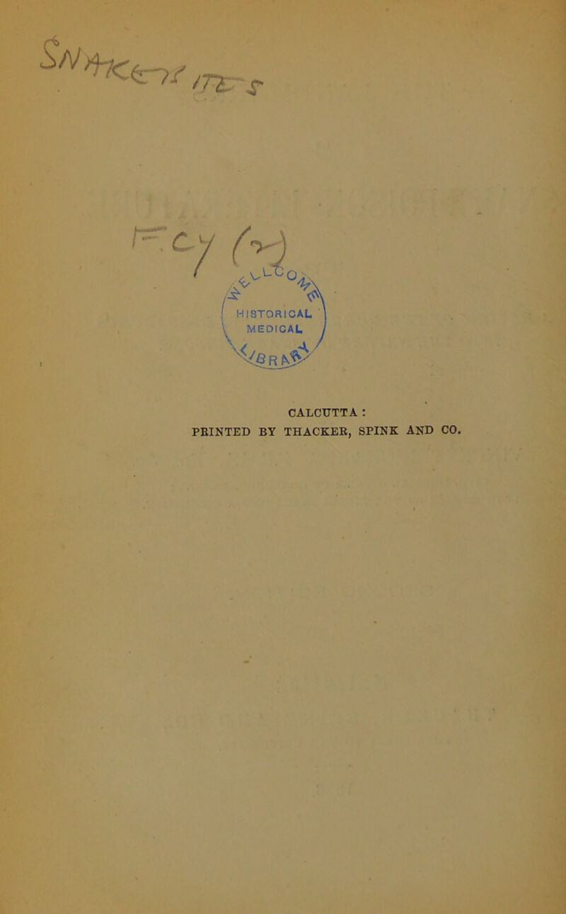 $N**Xr>r Vtrr CALCUTTA: PRINTED BY THACKER, SPINK AND CO.