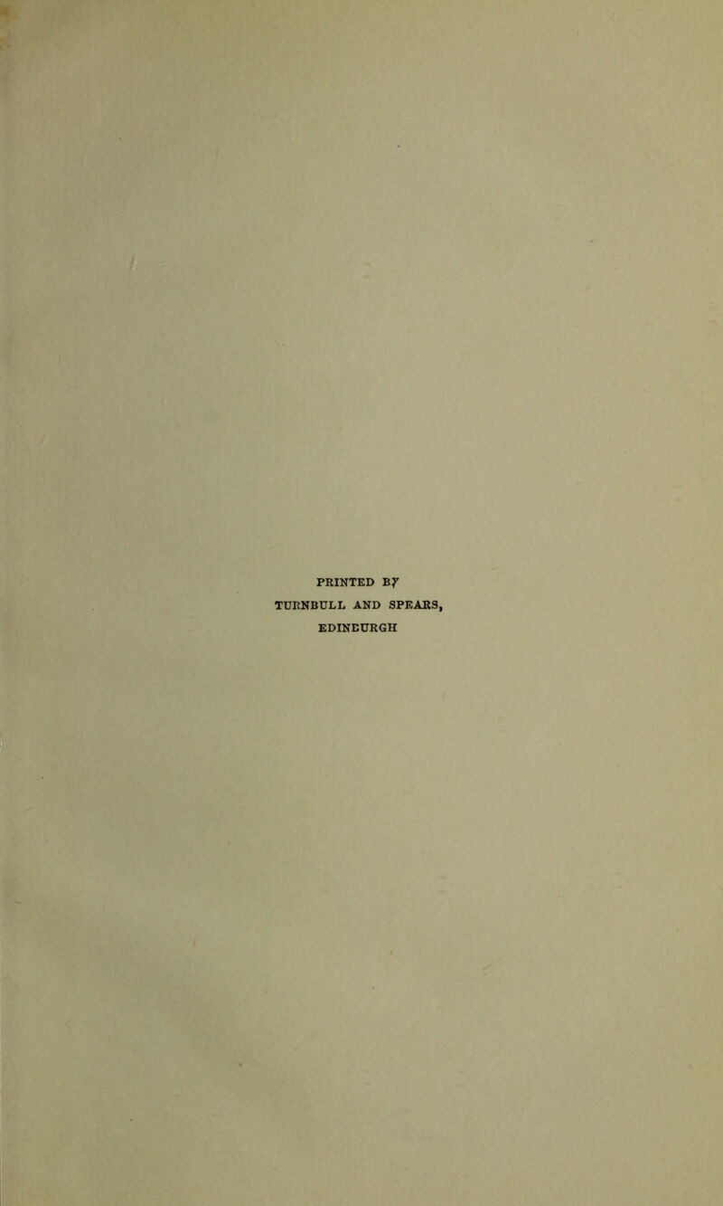 PRINTED TURNBULL AND SPEARS, EDINBURGH