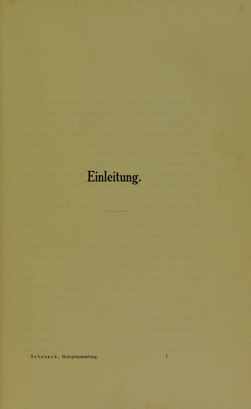 Einleitung. Schonack, Rezeptsammlung.