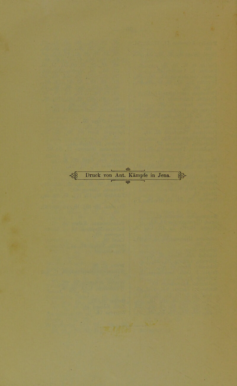 ■ . Druck von Ant. Kämpfe in Jena.