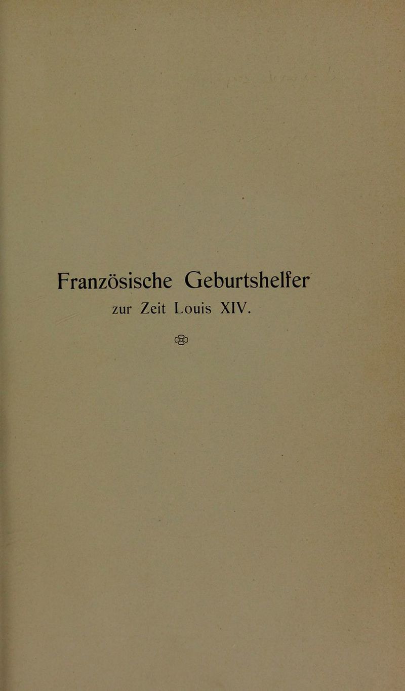 zur Zeit Louis XIV.