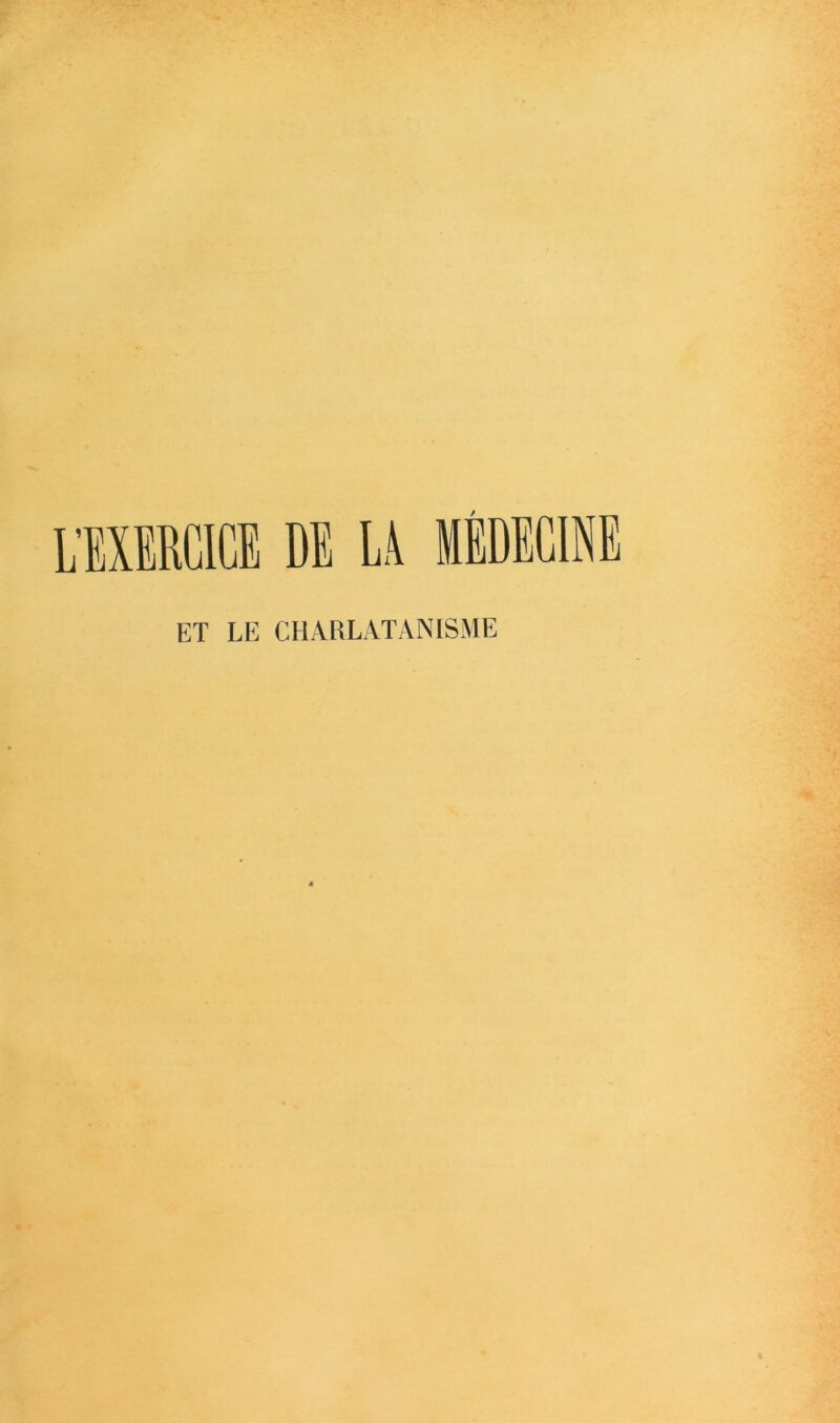 LTORCICE DE LA MÉDECINE ET LE CHARLATANISME