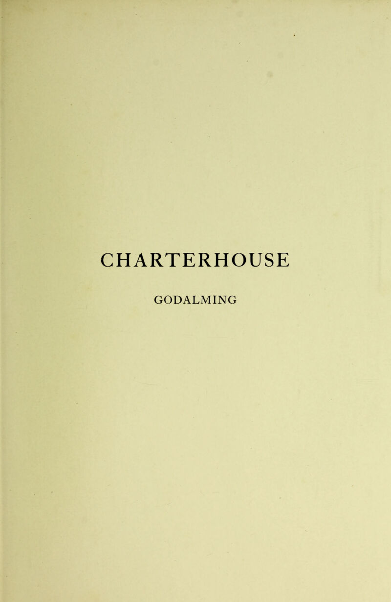 CHARTERHOUSE GODALMING