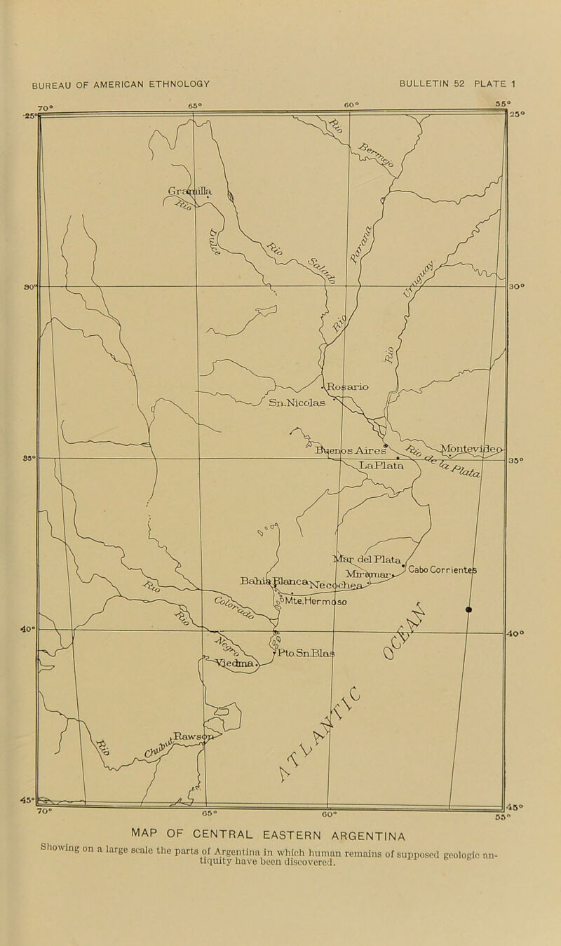 MAP OF CENTRAL EASTERN ARGENTINA Showing on a large scale the parts of Argentina in which huniau remains of supposed geologio an- tiquity have been discovered. c s
