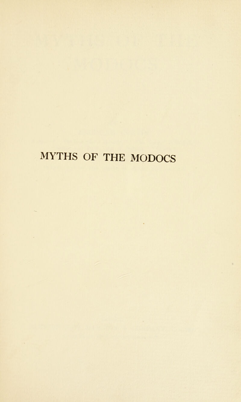 MYTHS OF THE MODOCS