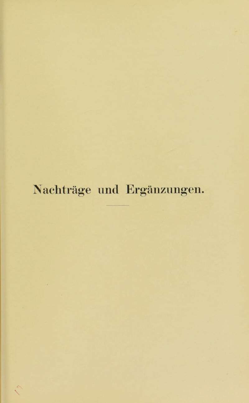 Nachträge und Ergänzungen.